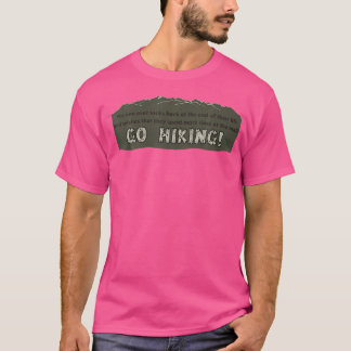 Go Hiking T-shirt
