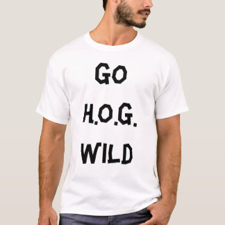 Go HOG Wild T-shirt