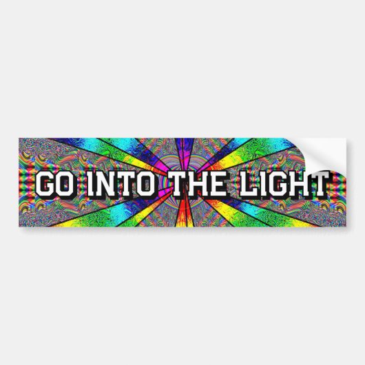 Go Into The Light Bumpersticker (Voorkant)