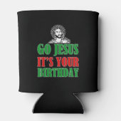 Go Jesus Het is je Verjaardags grappige Kerst Shir Blikjeskoeler (Achterkant)