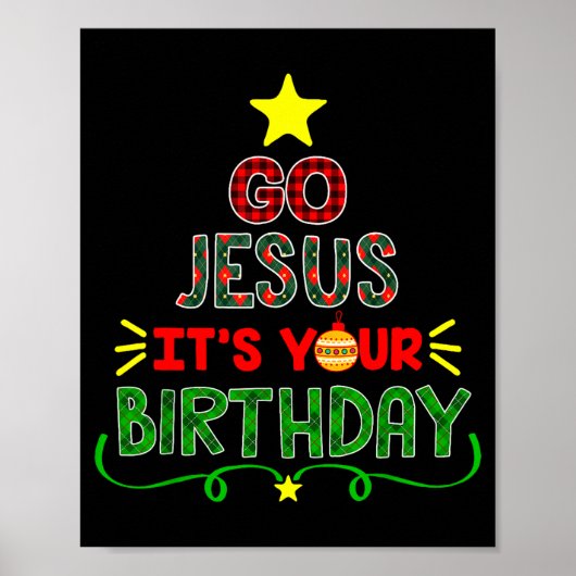 Go Jesus Its Your Birthday Christian Christmas Xma Poster (Voorkant)