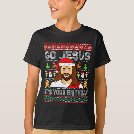 Go Jesus It's Your Birthday Ugly Christmas Sweater T-shirt (Voorkant)