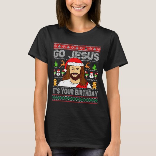 Go Jesus It's Your Birthday Ugly Christmas Sweater T-shirt (Voorkant)