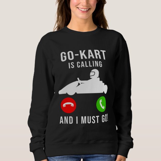 Go Kart Is Calling And I Must Go  Cool  Dad GoKart Trui (Voorkant)