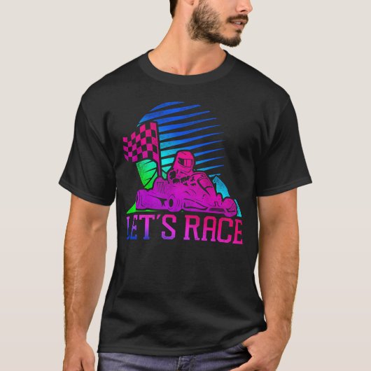 Go Kart Let's Race 80s 90s Retro T-shirt (Voorkant)
