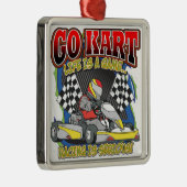 Go Kart Life Metalen Ornament (Rechts)