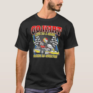 Go Kart Life T-shirt