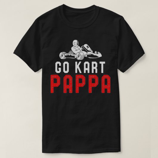 Go Kart Papa Mechanic Sponsor Counselor Manager & T-shirt (Design voorkant)