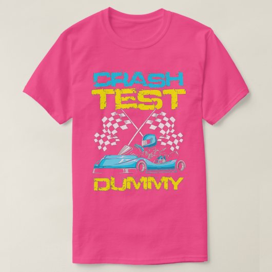 Go Kart Racing Crash Test Dummy Go Kart Racer T-shirt (Design voorkant)