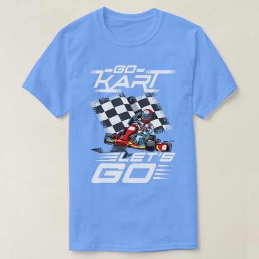 Go Kart Racing Lets Race T-shirt (Design voorkant)