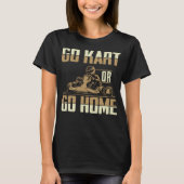 Go Kart Racing Mannen Funny Go Karts T-shirt (Voorkant)