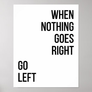 Go Links Quote zwarte typografie Poster