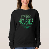 Go Luck Yourself Funny St Patrick's Day Premium Trui (Voorkant)