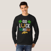 Go Luck Yourself Irish St Patrick Day shenanigans T-shirt (Voorkant volledig)
