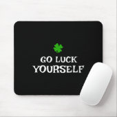 Go Luck Yourself St Patrick's Day Funny Iri-shirt  Muismat (Met muis)