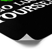 Go Luck Yourself St Patrick's Day Funny Iri-shirt Poster (Hoek)