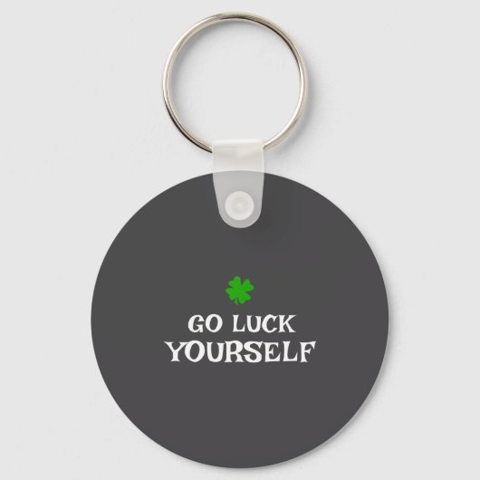 Go Luck Yourself St Patrick's Day Funny Iri-shirt  Sleutelhanger (Voorkant)