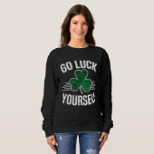 Go Luck Yourself St Patricks Day Sarcastic Irish S Trui (Voorkant volledig)