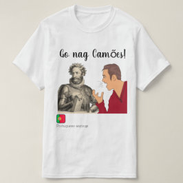 Go nag Camões - Portugees gezegde T-shirt