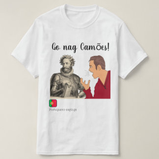 Go nag Camões - Portugees gezegde T-shirt
