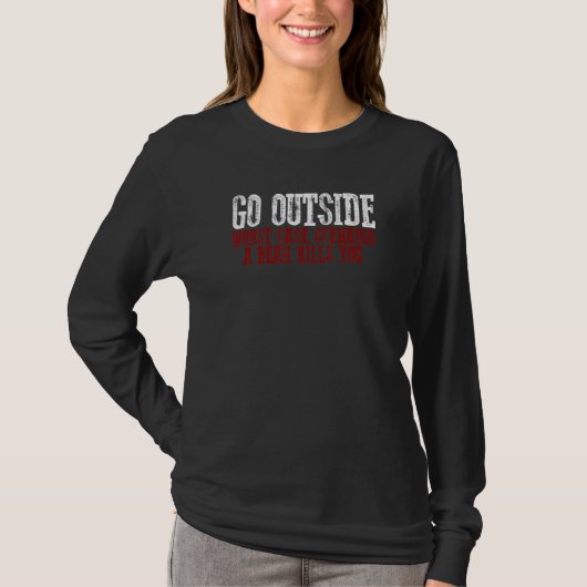 GO OUTSIDE WORST CASE SCENARIO A BEAR KILLS YOU T-SHIRT (Voorkant)