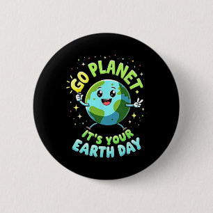 Go Planet is Your Earth Day 2025 Kinder leraar Ronde Button 5,7 Cm