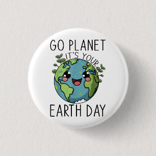 Go Planet is Your Earth Day Teacher Kinder Schatti Ronde Button 3,2 Cm