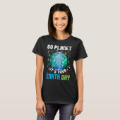 Go Planet It's Your Earth Day Restore Earth Planet T-shirt (Voorkant volledig)
