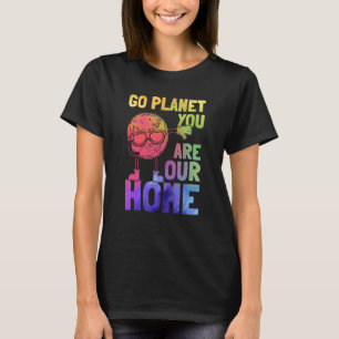 Go Planet Je bent onze thuisplaneet Dabbing Earth T-shirt
