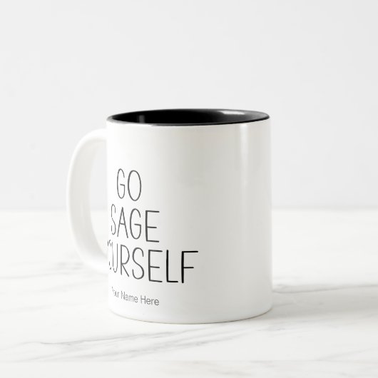 Go Sage Yourself Quote New age Metaphysical Funny Tweekleurige Koffiemok (Voorkant links)