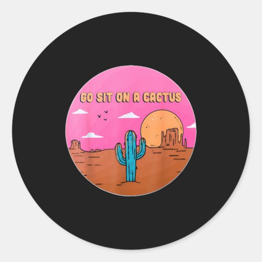 Go Sit On A Cactus Succulent Plant Gardening Desig Ronde Sticker (Voorkant)