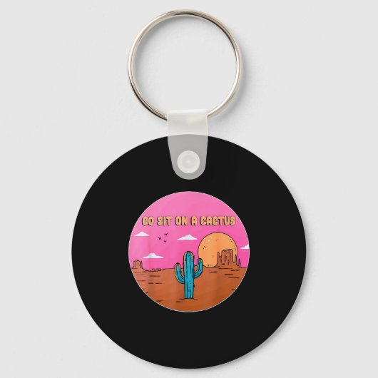 Go Sit On A Cactus Succulent Plant Gardening Desig Sleutelhanger (Voorkant)