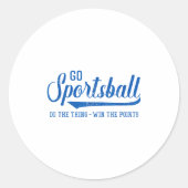 Go Srtsball! Do The Thing Win The Ints - Funny Srt Ronde Sticker (Voorkant)