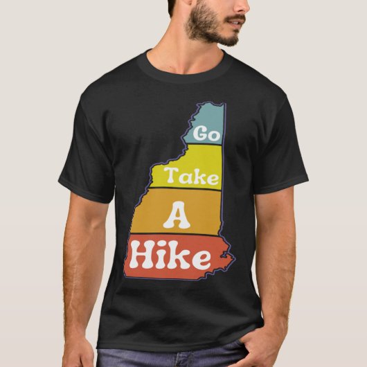Go Take a Hike Hike NH Sarcasm Hiking Camping Out T-shirt (Voorkant)