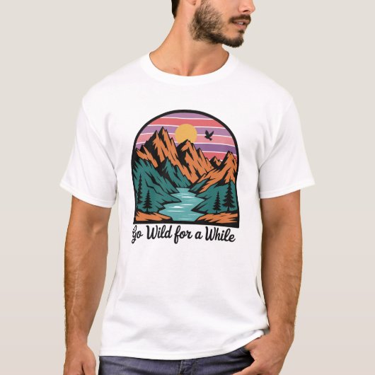 Go Wild For A While - Natuur Adventure T-shirt (Voorkant)
