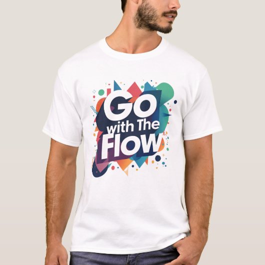 Go With The Flow T-Shirt (Voorkant)