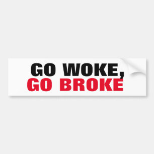 Go Woke, Go Broke Boycott de Extreme uitzichten Bumpersticker