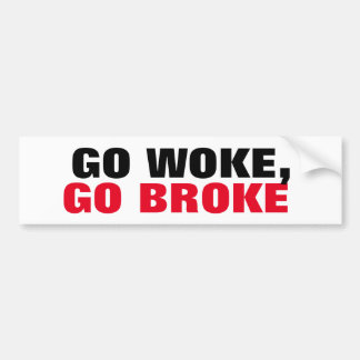 Go Woke, Go Broke Boycott de Extreme uitzichten Bumpersticker