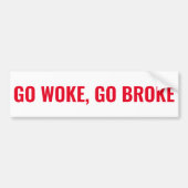 Go Woke, Go Broke, gedrukt op autobumper sticker (Voorkant)