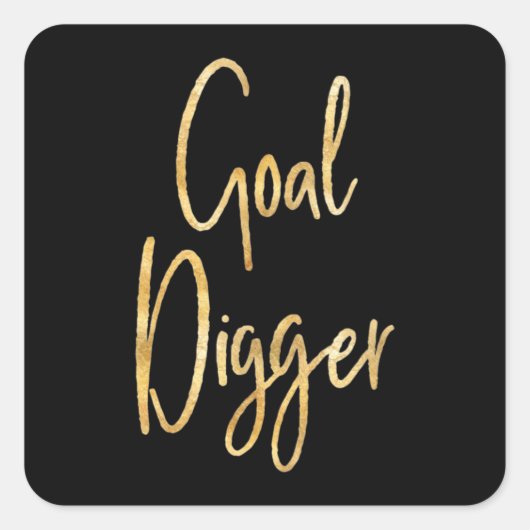 Goal Digger Vierkante Sticker (Voorkant)