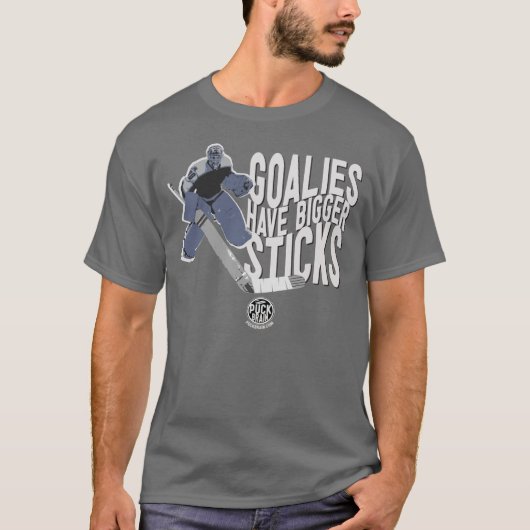 Goalies hebben grotere knuppels t-shirt (Voorkant)