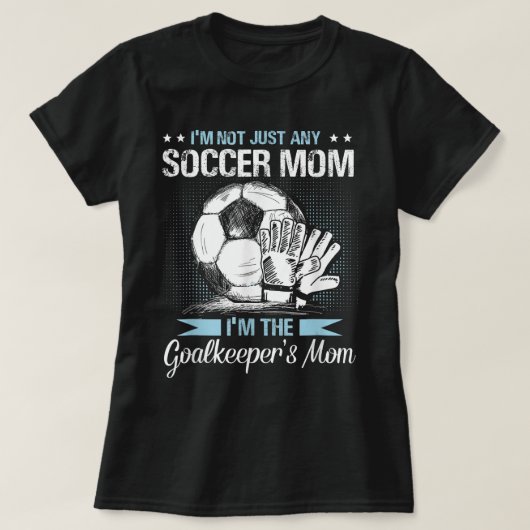 Goalkeeper mam Shirt Soccer Goalie Mama Mothers Da (Design voorkant)