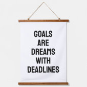 Goals Are Dreams with Deadlines Black and White Hangend Wandkleed (Voorkant)