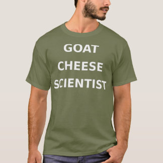 Goat Cheese Scientist Funny Gag Gift Junk Food T-shirt