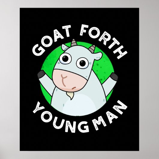 Goat Forth Young Man Funny Animal Pun Dark BG Poster (Voorkant)