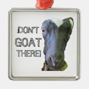 Goat: "GA ER NIET!" Keramische ornament