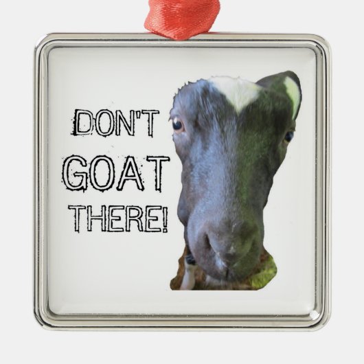 Goat: "GA ER NIET!" Keramische ornament (Voorkant)