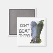 Goat: "GA ER NIET!" Magnet (Voorkant / Achterkant)