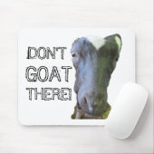 Goat: "GA ER NIET!" Muismat (Met muis)