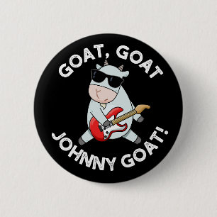 Goat Goat Johnny Goat Funny Animal Pun Dark BG Ronde Button 5,7 Cm
